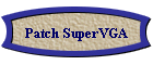 Patch SuperVGA
